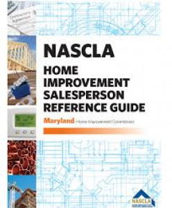 NASCLA Manual - Maryland Home Improvement Salespersons Reference Guide 5th Edition