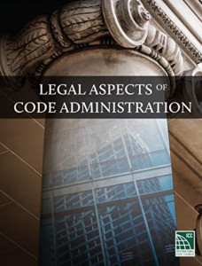 Legal Aspects of Code Administration, 2017 Edition